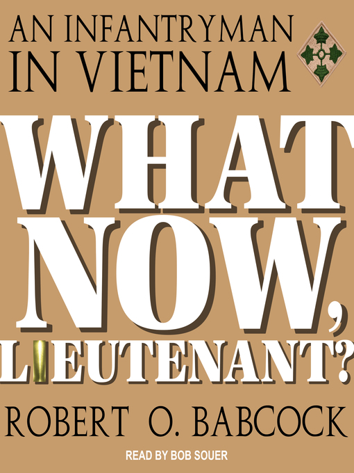 Title details for What Now, Lieutenant? by Robert O. Babcock - Wait list